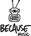 Because Music